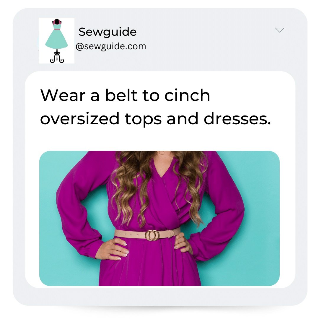 wear belts to cinch waist of oversized dresses
