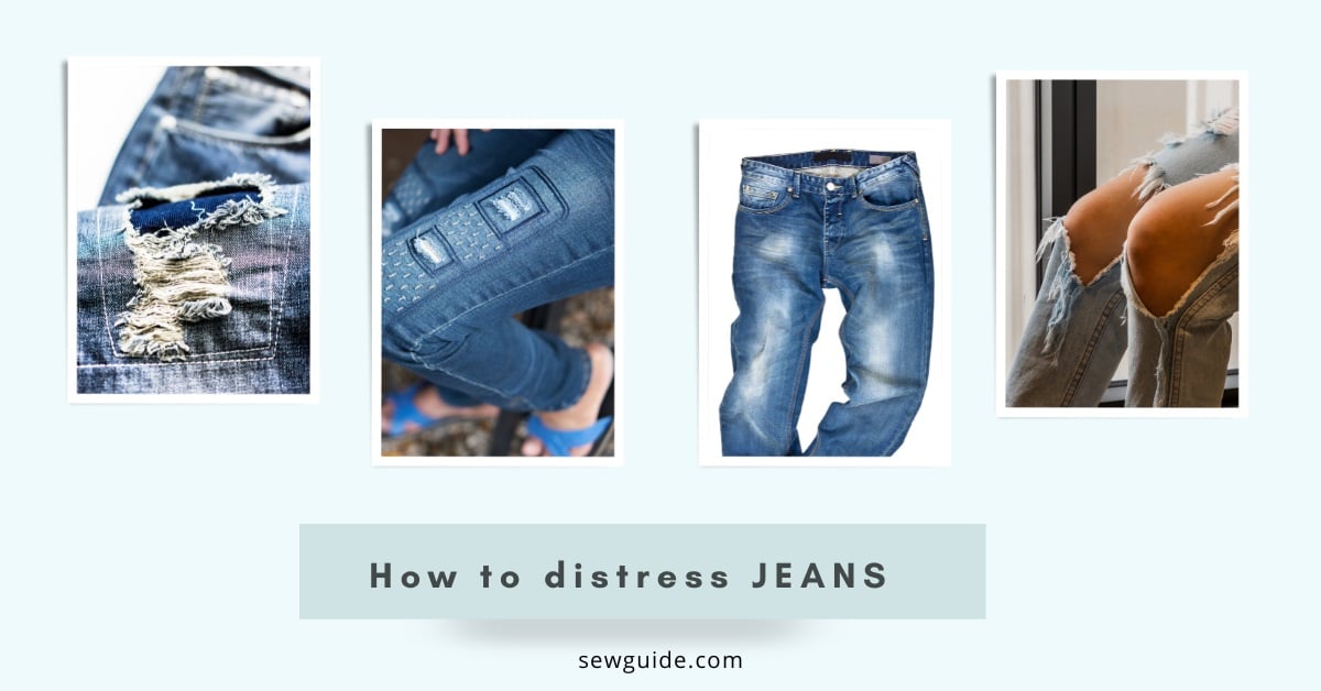 how to distress jeans