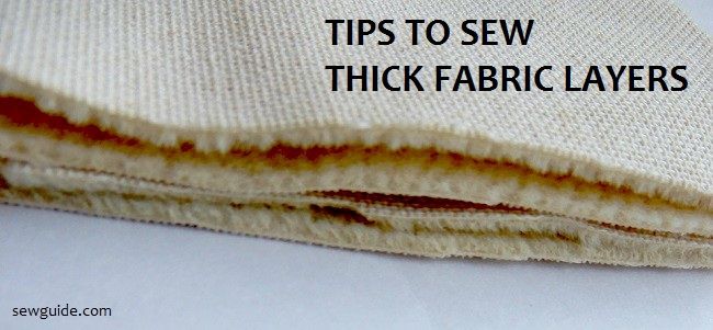 Sew thick fabric layers
