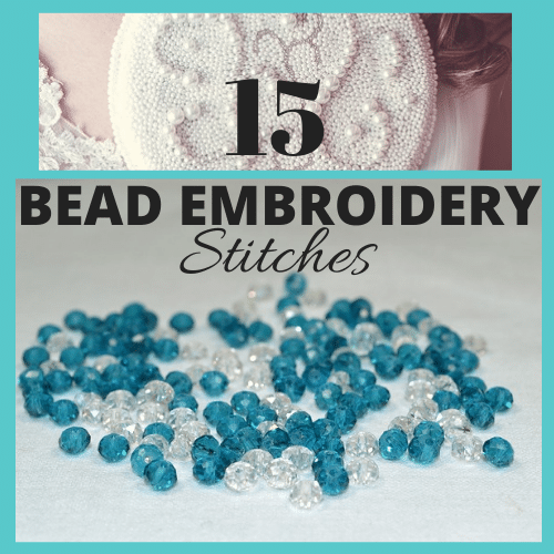 bead embroidery stitches for embroidering on fabric