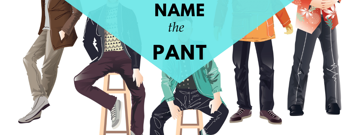 identify the names of different types of pant styles